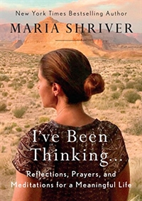 I've Been Thinking . . .: Reflections, Prayers, and Meditations for a Meaningful Life